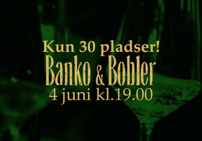 Banko & bobler 4. juni